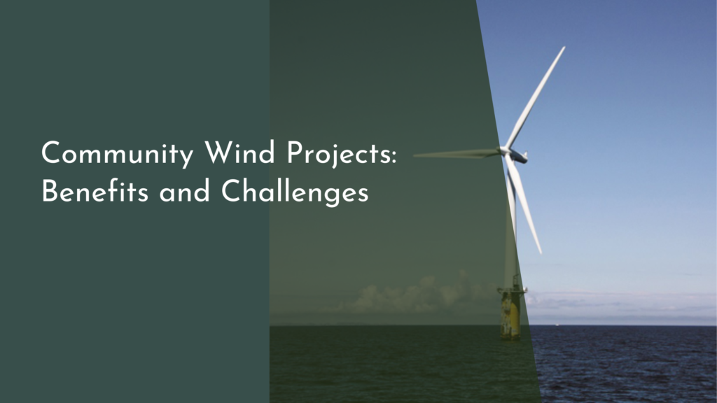 Community Wind Projects: Benefits and Challenges