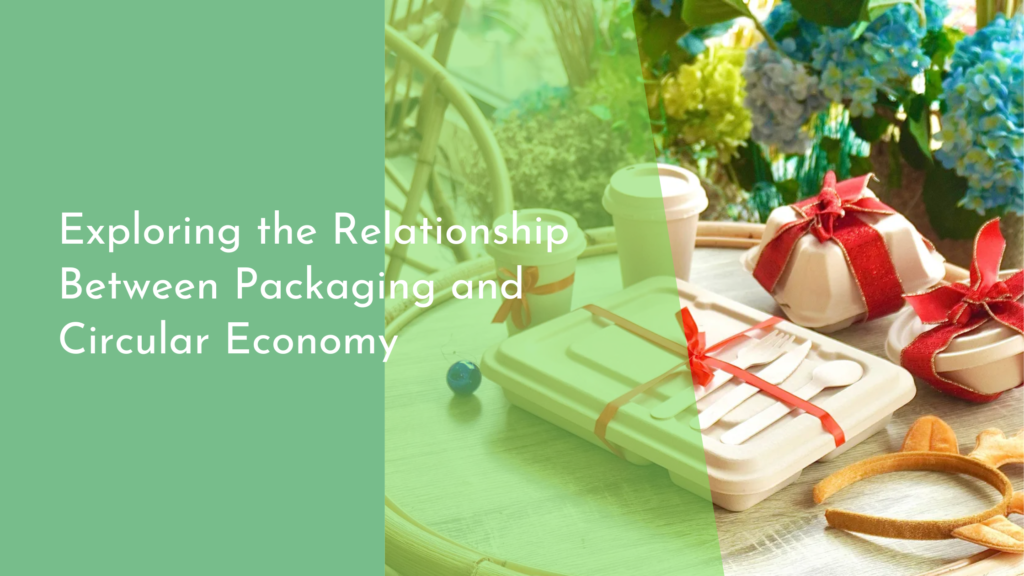 Exploring the Relationship Between Packaging and Circular Economy