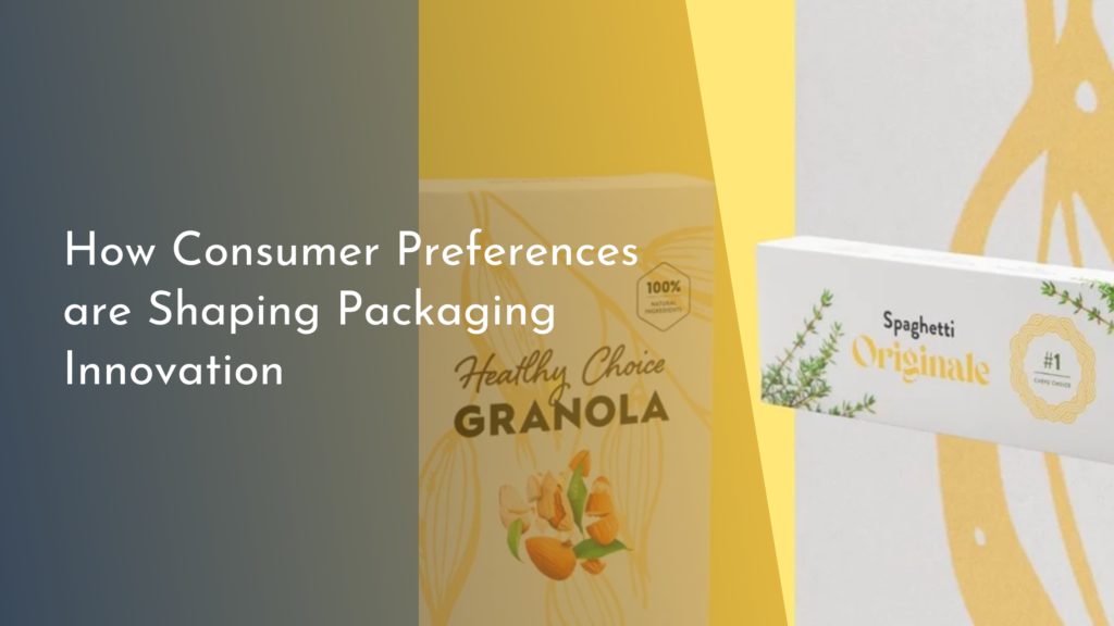 How Consumer Preferences are Shaping Packaging Innovation