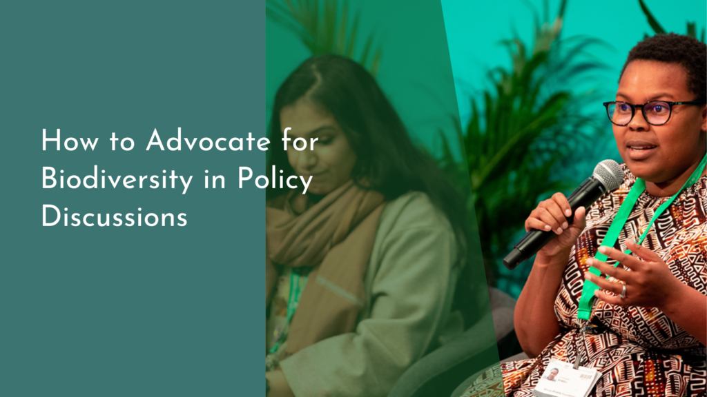 How to Advocate for Biodiversity in Policy Discussions