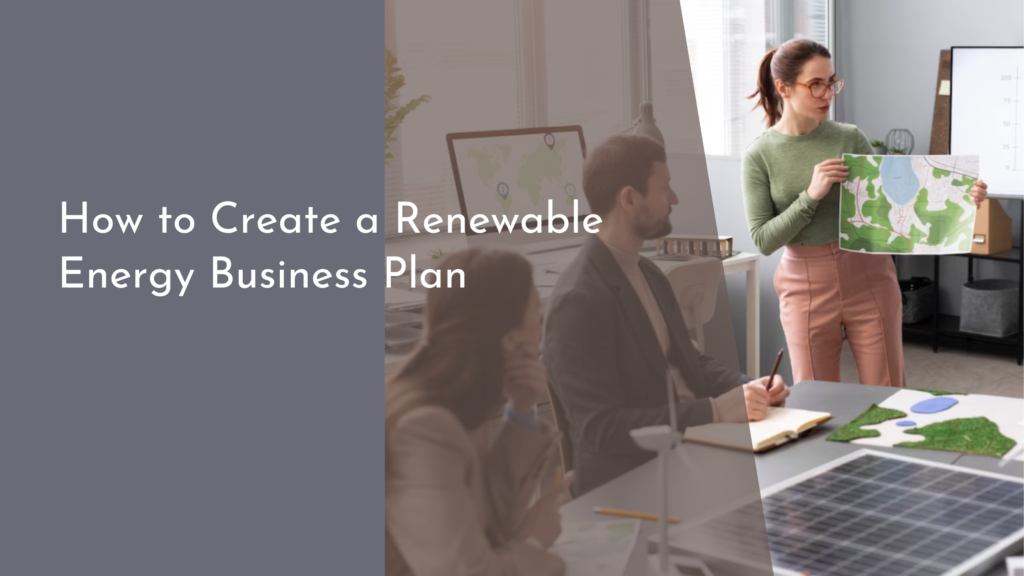 How to Create a Renewable Energy Business Plan