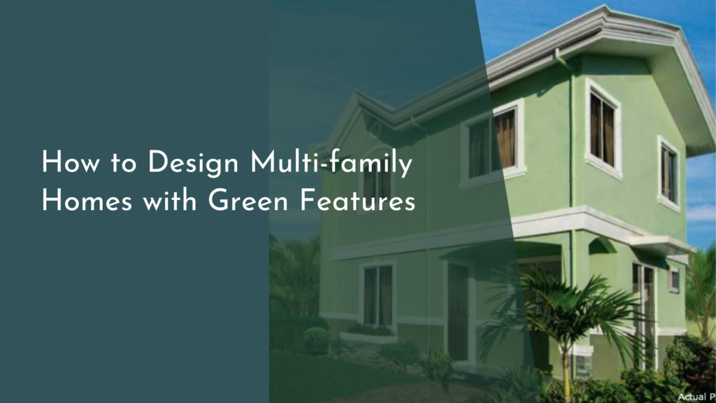 How to Design Multi-family Homes with Green Features