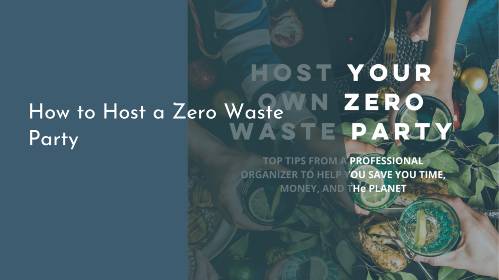 How to Host a Zero Waste Party