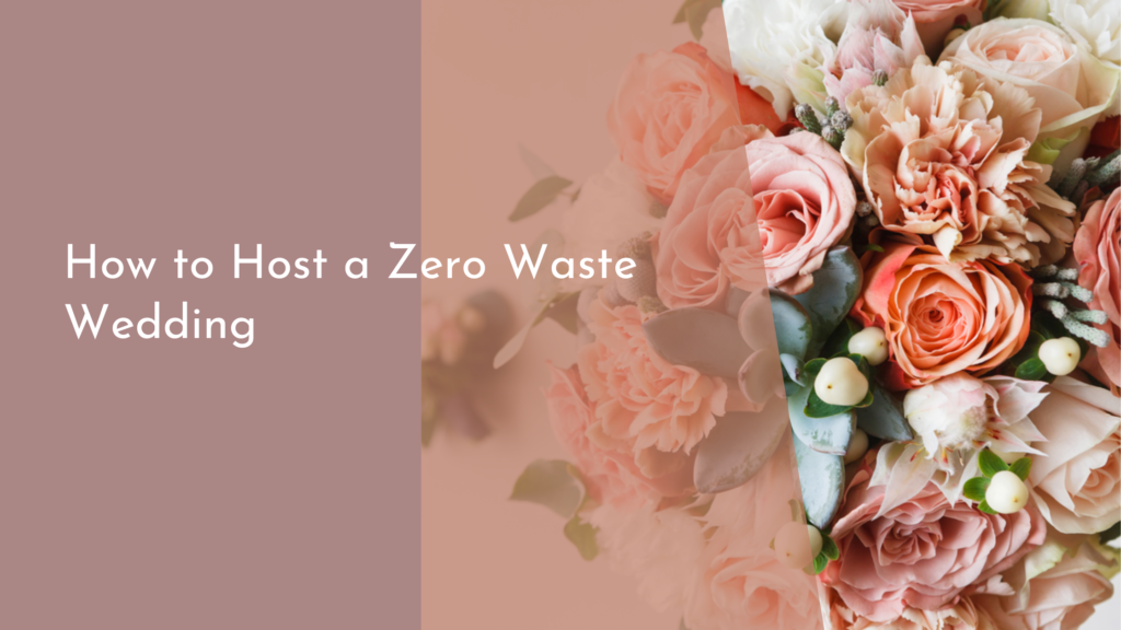 How to Host a Zero Waste Wedding