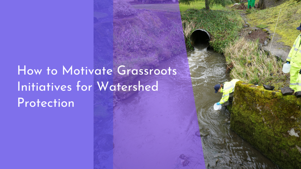 How to Motivate Grassroots Initiatives for Watershed Protection