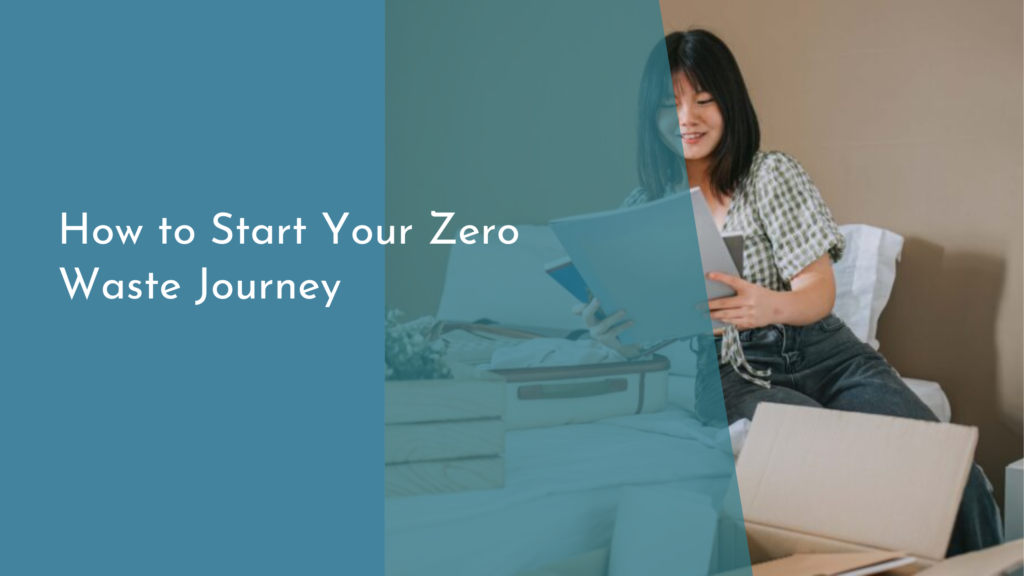 How to Start Your Zero Waste Journey