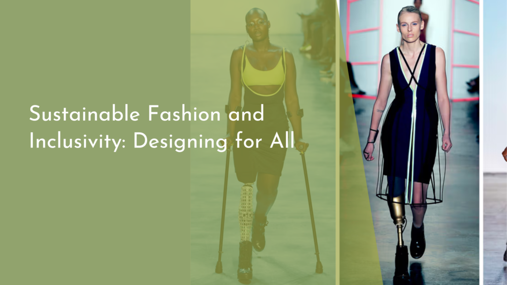 Sustainable Fashion and Inclusivity: Designing for All