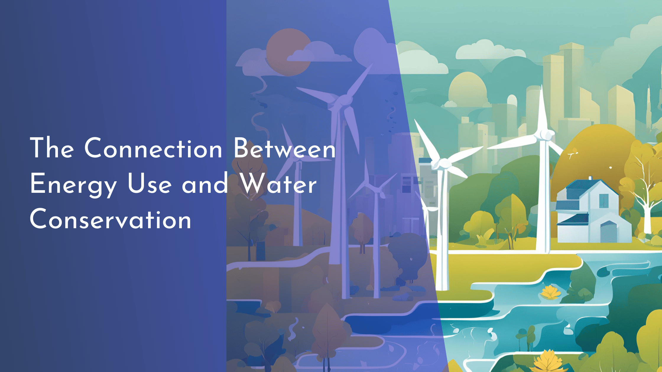 The Connection Between Energy Use and Water Conservation