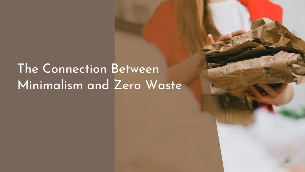 The Connection Between Minimalism and Zero Waste