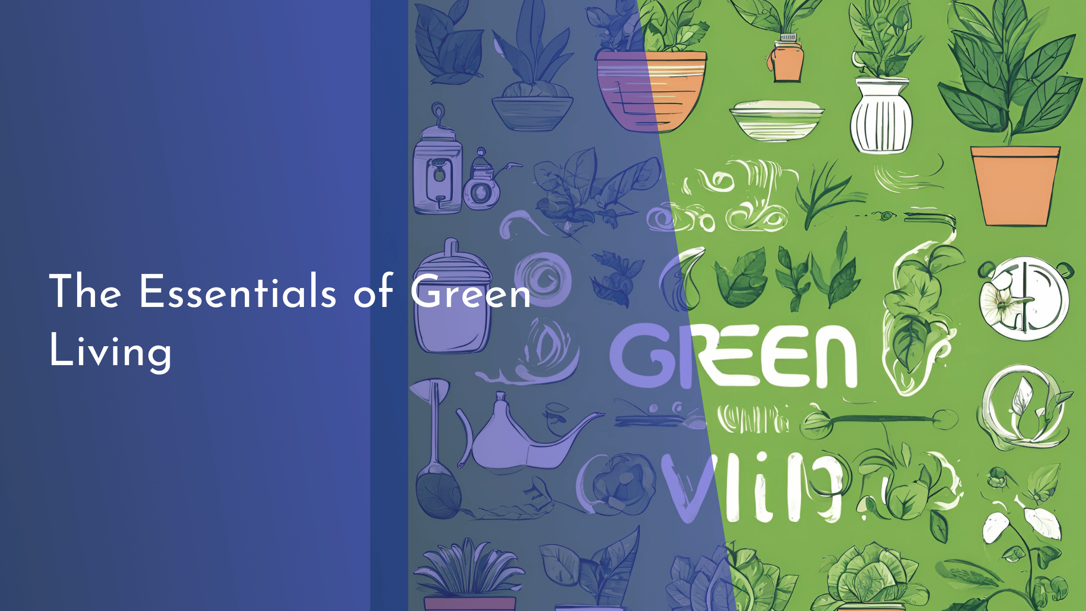 The Essentials of Green Living