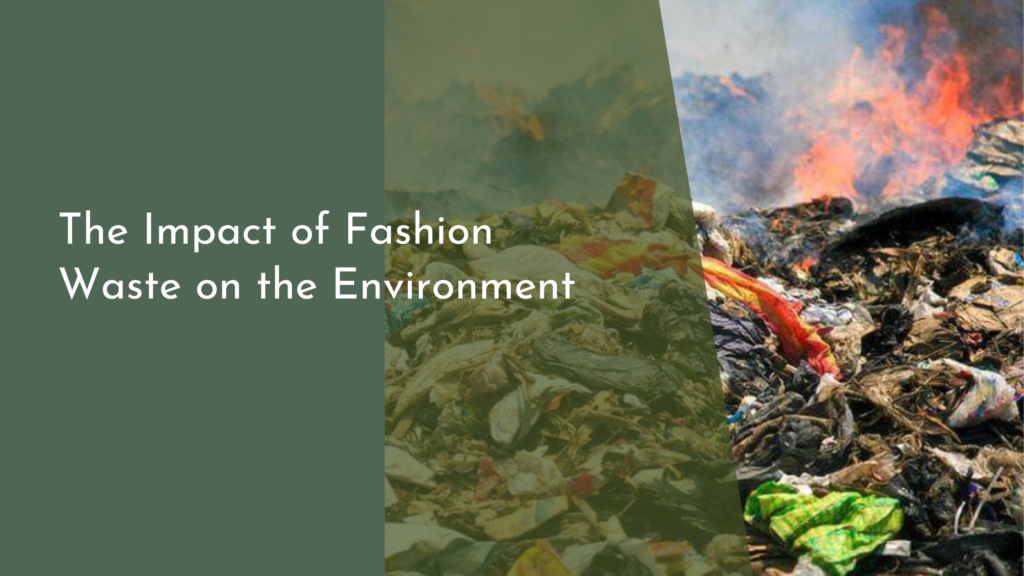 The Impact of Fashion Waste on the Environment