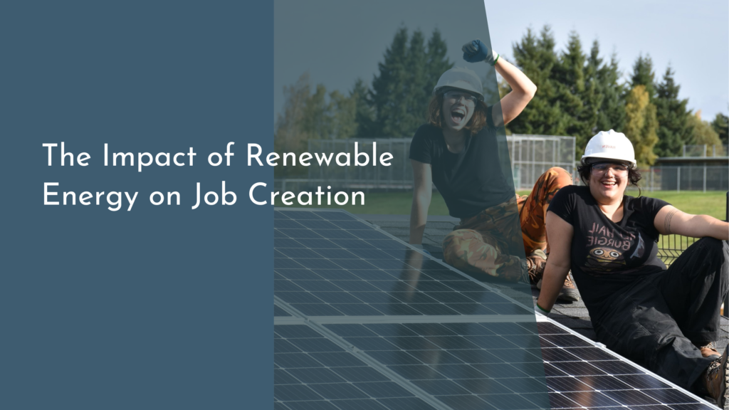 The Impact of Renewable Energy on Job Creation