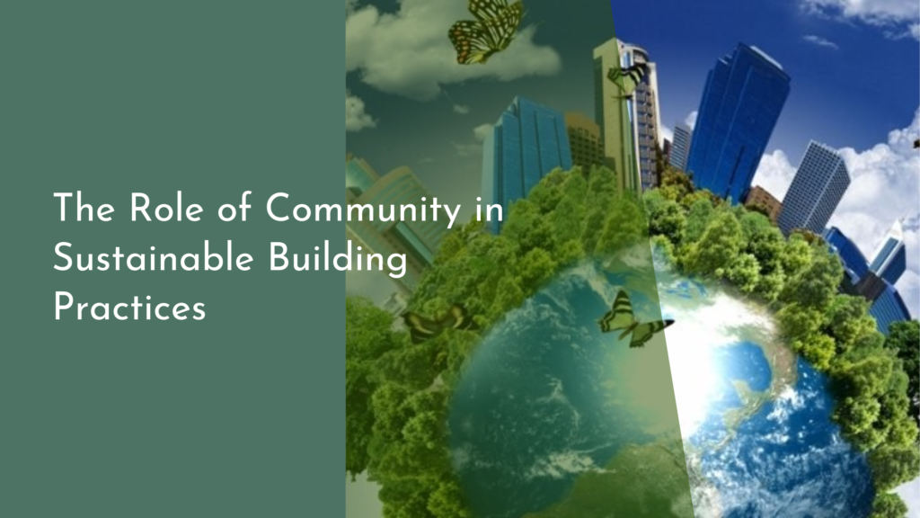 The Role of Community in Sustainable Building Practices