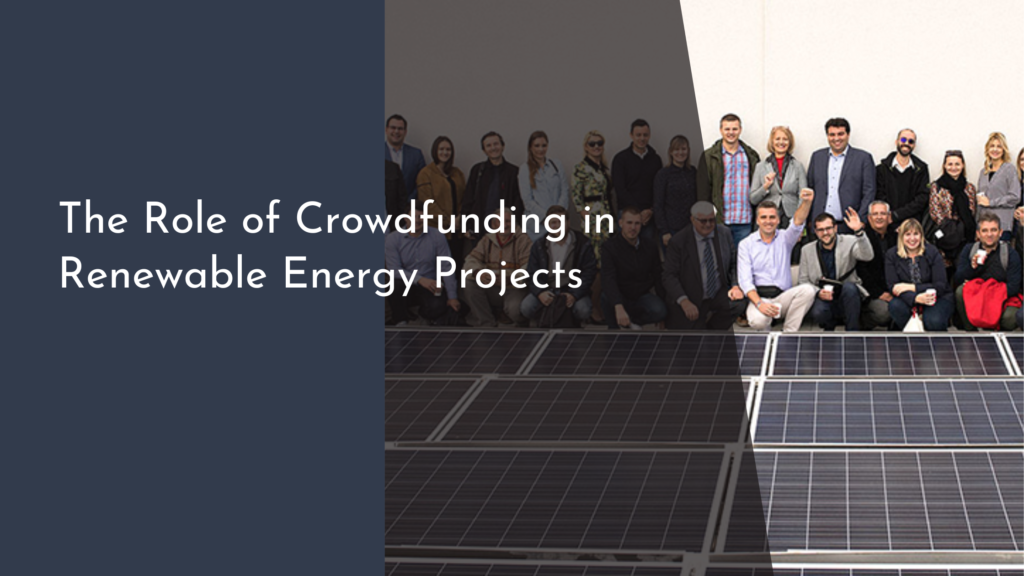 The Role of Crowdfunding in Renewable Energy Projects