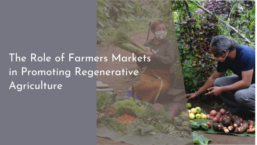 The Role of Farmers Markets in Promoting Regenerative Agriculture