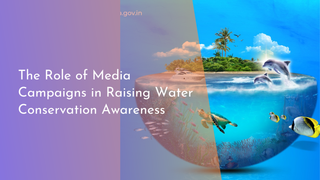 The Role of Media Campaigns in Raising Water Conservation Awareness