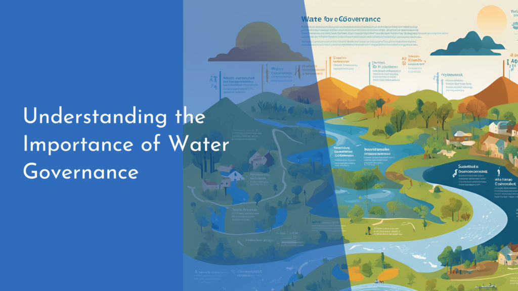 Understanding the Importance of Water Governance