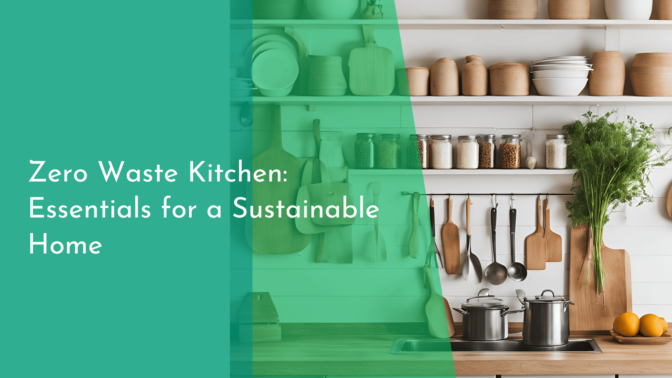 Zero Waste Kitchen Essentials for a Sustainable Home